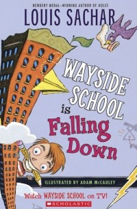 Louis Sachar - Wayside School is Falling Down