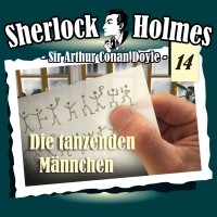 Sir Arthur Conan Doyle - Sherlock Holmes, Die Originale, Fall 14: Die tanzenden Männchen