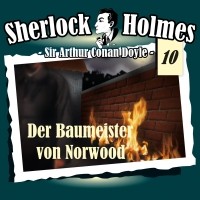 Sir Arthur Conan Doyle - Sherlock Holmes, Die Originale, Fall 10: Der Baumeister von Norwood