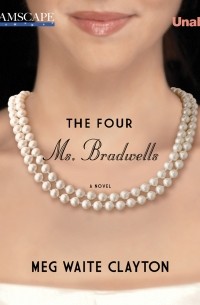 Meg Waite Clayton - The Four Ms. Bradwells