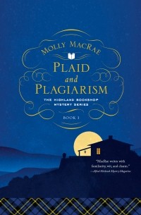 Molly MacRae - Plaid and Plagiarism - A Highland Bookshop Mystery 1