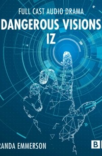 Miranda Emmerson - Dangerous Visions: Iz - BBC Afternoon Drama