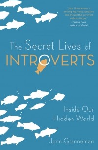 Jenn Granneman - The Secret Lives of Introverts 