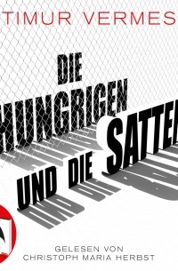 Die Hungrigen und die Satten 