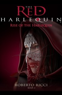 Роберто Риччи - Rise of the Harlequin 