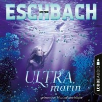 Андреас Эшбах - Ultramarin - Teil 3 