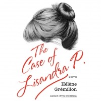 Hélène Grémillon - The Case of Lisandra P