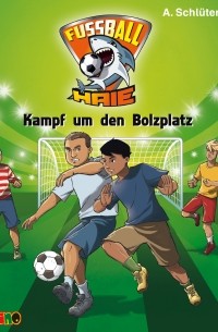 Андреас Шлютер - Kampf um den Bolzplatz - Fu?ball-Haie 4