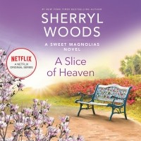 Шеррил Вудс - A Slice of Heaven