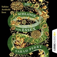 Sarah Perry - Die Schlange von Essex