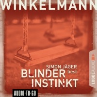Андреас Винкельман - Blinder Instinkt