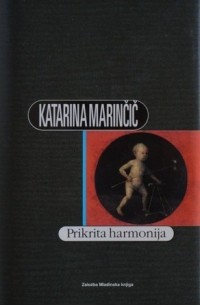 Katarina Marinčič - Prikrita harmonija