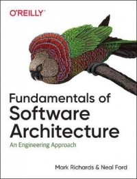  - Fundamentals of Software Architecture: An Engineering Approach