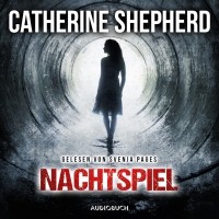Кэтрин Шеперд - Nachtspiel - Ein Julia Schwarz-Thriller 