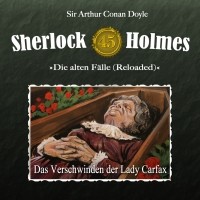 Sir Arthur Conan Doyle - Sherlock Holmes, Die alten Fälle (Reloaded), Fall 45: Das Verschwinden der Lady Carfax