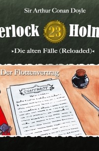 Sir Arthur Conan Doyle - Sherlock Holmes, Die alten Fälle (Reloaded), Fall 23: Der Flottenvertrag