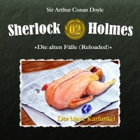 Sir Arthur Conan Doyle - Sherlock Holmes, Die alten Fälle (Reloaded), Fall 2: Der blaue Karfunkel