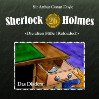 Sir Arthur Conan Doyle - Sherlock Holmes, Die alten Fälle (Reloaded), Fall 26: Das Diadem