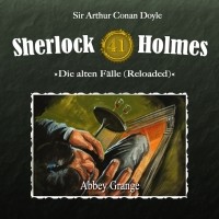 Sir Arthur Conan Doyle - Sherlock Holmes, Die alten Fälle (Reloaded), Fall 41: Abbey Grange