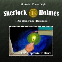 Sir Arthur Conan Doyle - Sherlock Holmes, Die alten Fälle (Reloaded), Fall 38: Das gesprenkelte Band