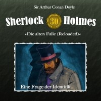 Sir Arthur Conan Doyle - Sherlock Holmes, Die alten Fälle (Reloaded), Fall 30: Eine Frage der Identität