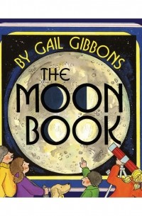 Gail Gibbons - The Moon Book 