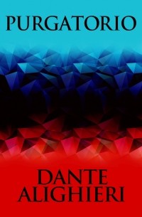 Данте Алигьери - Purgatorio - The Divine Comedy, Book 2
