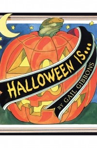 Gail Gibbons - Halloween Is.. . 