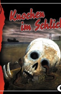 Sascha Gutzeit - Meteor Horror, Folge 7: Knochen im Schlick