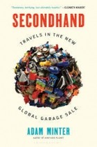 Адам Минтер - Secondhand - Travels in the New Global Garage Sale