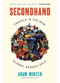 Адам Минтер - Secondhand - Travels in the New Global Garage Sale