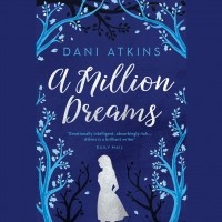 Дэни Аткинс - A Million Dreams 