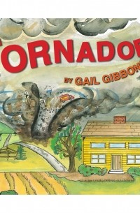 Gail Gibbons - Tornadoes! 