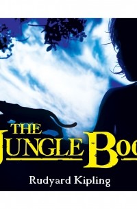 Rudyard Kipling - The Jungle Book 