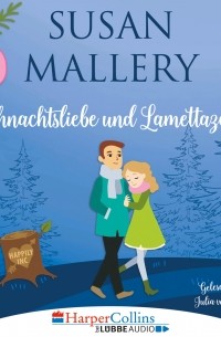 Сьюзен Мэллери - Weihnachtsliebe und Lamettazauber 