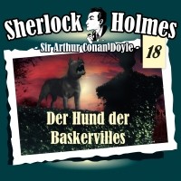 Sir Arthur Conan Doyle - Sherlock Holmes, Die Originale, Fall 18: Der Hund der Baskervilles