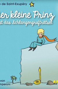 Der kleine Prinz l?st das Schlangengruftr?tsel 