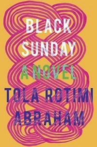 Тола Ротими Абрахам - Black Sunday
