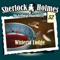 Sir Arthur Conan Doyle - Sherlock Holmes, Die Originale, Fall 52: Wisteria Lodge