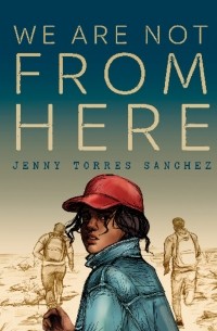 We Are Not From Here