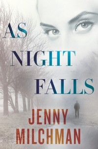 Дженни Милчман - As Night Falls 
