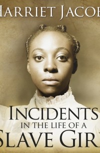 Incidents in the Life of a Slave Girl