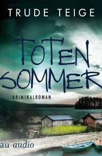 Трюде Тейге - Totensommer - Kajsa Coren - Kriminalroman, Band 1 