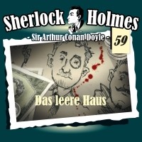Sir Arthur Conan Doyle - Sherlock Holmes, Die Originale, Fall 59: Das leere Haus