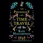 Kate Mascarenhas - The Psychology of Time Travel