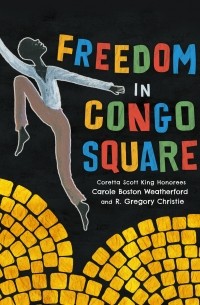 Кэрол Бостон Уэзерфорд - Freedom in Congo Square 