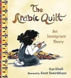 Ая Халил - The Arabic Quilt - An Immigrant Story