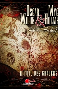 Jonas Maas - Oscar Wilde & Mycroft Holmes, Sonderermittler der Krone, Folge 7: Ritual des Grauens