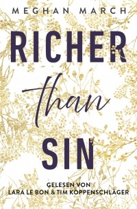 Меган Марч - Richer than Sin - Richer-than-Sin-Reihe, Band 1