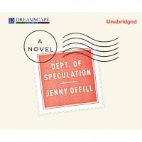 Jenny Offill - Dept. of Speculation